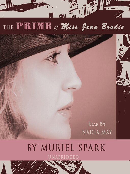 Title details for The Prime of Miss Jean Brodie by Muriel Spark - Wait list